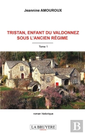 Tristan, Enfant Du Valdonnez Sous L'Ancien Régime T.1