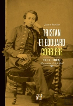 Bertrand.pt - Tristan Et Édouard Corbière : Poètes Et Marins