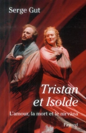 Tristan Et Isolde ; L'Amour, La Mort Et Le Nirvâna
