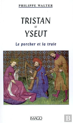 Bertrand.pt - Tristan Et Yseut ; Le Porcher Et La Truie