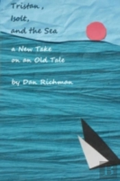 Tristan, Isolt, And The Sea: A New Take On An Old Tale