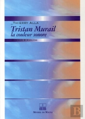 Tristan Murail ; La Couleur Sonore