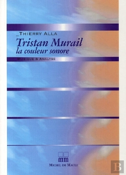 Bertrand.pt - Tristan Murail ; La Couleur Sonore