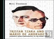 Tristan Tzara And Mario De Andrade'S Journeys From Ethnography To The Avant-Garde