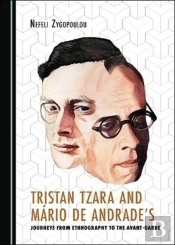 Tristan Tzara And Mario De Andrade'S Journeys From Ethnography To The Avant-Garde