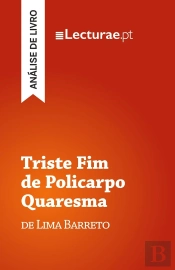 Triste Fim De Policarpo Quaresma - Lima Barreto (Analise De Livro)
