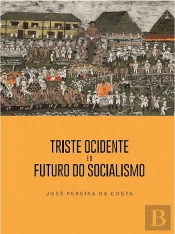 Triste Ocidente e o Futuro do Socialismo