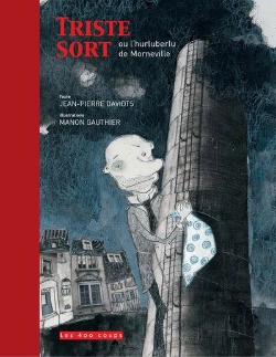 Bertrand.pt - Triste Sort Ou L'Hurluberlu De Mornevill