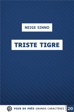 Bertrand.pt - Triste Tigre : Grands Caractères, Édition Accessible Pour Les Malvoyants