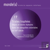Tristes Trophées ; Objets Et Restes Humains Dans Les Conquêtes Coloniales Au Xixe Siècle