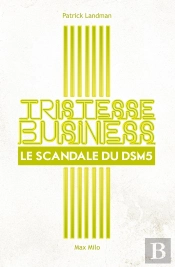 Tristesse Business ; Le Scandale Du Dsm-5