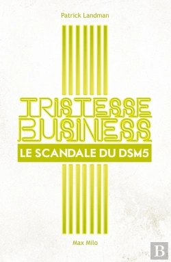 Bertrand.pt - Tristesse Business ; Le Scandale Du Dsm-5