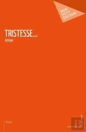 Tristesse...