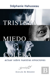 Tristeza, Miedo, Cólera