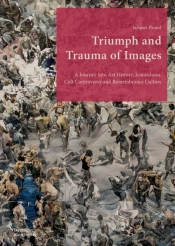 Triumph And Trauma Of Images