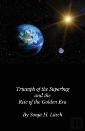 Triumph Of The Superbug And The Rise Of