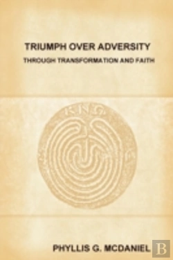 Bertrand.pt - Triumph Over Adversity Through Transformation And Faith