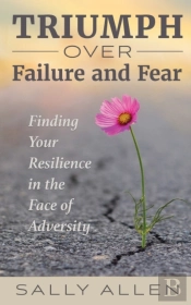 Triumph Over Failure And Fear