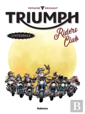 Triumph ; Riders Club : Intégrale Tomes 1 Et 2