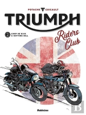Triumph ; Riders Club Tome 2 : Coup De Kick À Notting Hill