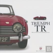 Triumph Tr - Tr2 To 6: The Last Of The Traditional Sports Cars