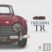 Triumph Tr - Tr2 To 6: The Last Of The Traditional Sports Cars