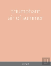 Triumphant Air Of Summer