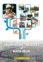 Triumphs And Tragedies Of Ninth Delhi