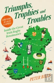 Triumphs, Trophies And Troubles