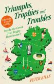 Triumphs, Trophies And Troubles