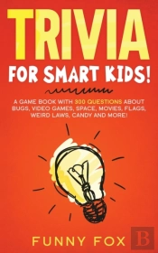 Trivia For Smart Kids!