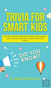 Trivia For Smart Kids: Over 300 Question