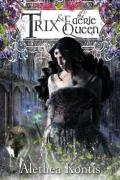 Trix And The Faerie Queen