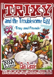 Trixy And The Troublesome Egg