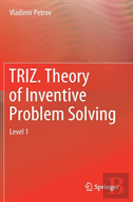 Triz. Theory Of Inventive Problem Solving