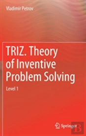 Triz. Theory Of Inventive Problem Solving