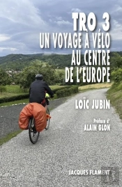 Tro 3 - Un Voyage A Velo Au Centre De L'Europe