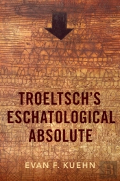 Troeltsch'S Eschatological Absolute