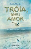 Tróia, Meu Amor 