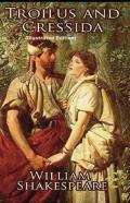Troilus And Cressida By William Shakespeare (Illustrated Edition)