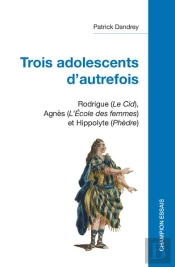 Trois Adolescents D'Autrefois : Rodrigue (Le Cid), Agnès (L'Ecole Des Femmes) Et Hippolyte (Phèdre)