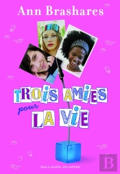 Trois Amies Pour La Vie