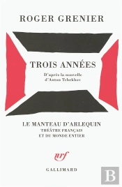 Trois Annees - Piece En Quatre Actes