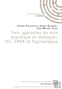 Bertrand.pt - Trois Approches Du Soin Psychique En Dialogue ; Tcc, Emdr Et Psychanalyse