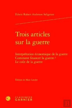 Bertrand.pt - Trois Articles Sur La Guerre : Interprétation Économique De La Guerre ; Comment Financer La Guerre ? ; Le Coût De La Guerre