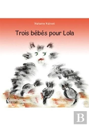 Trois Bébés Pour Lola