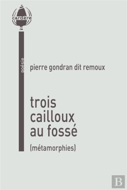 Bertrand.pt - Trois Cailloux Au Fosse - Metamorphies
