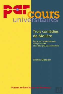 Bertrand.pt - Trois Comédies De Molière ; Étude Sur Le Misanthrope, George Dandin Et Le Bourgeois Gentilhomme