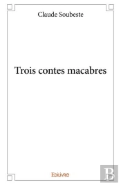 Trois Contes Macabres