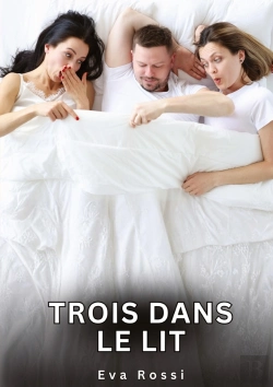 Bertrand.pt - Trois Dans Le Lit - Nouvelles Erotiques De Sexe Tabou Pour Adultes
